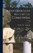 A Documentary History of Communism,, 1