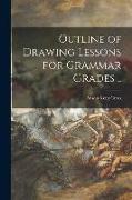 Outline of Drawing Lessons for Grammar Grades