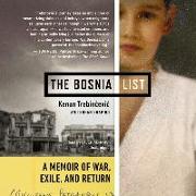 The Bosnia List: A Memoir of War, Exile, and Return