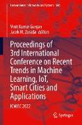 Proceedings of 3rd International Conference on Recent Trends in Machine Learning, IoT, Smart Cities and Applications