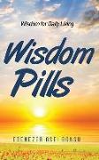 Wisdom Pills: Wisdom for Daily Living