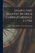 Sailing Ship Shanties [Index & Correspondence] (1956)