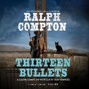 Ralph Compton: Thirteen Bullets