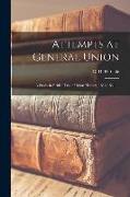 Attempts at General Union: a Study in British Trade Union History, 1818-1834. --