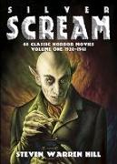 Silver Scream, Volume 1: 40 Classic Horror Movies 1920 - 1941