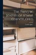 The Two J. W. Joneses of Adams County, Ohio