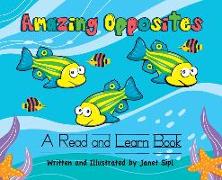 Amazing Opposites: A Read and Learn Book