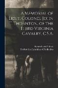 A Memorial of Lieut. Colonel John T. Thornton, of the Third Virginia Cavalry, C.S.A