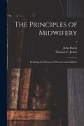 The Principles of Midwifery, Including the Diseases of Women and Children, 2