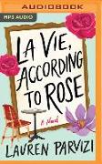 La Vie, According to Rose