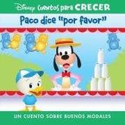 Disney Cuentos Para Crecer Paco Dice Por Favor (Disney Growing Up Stories Dewey Says Please): Un Cuento Sobre Buenos Modales (a Story about Manners)