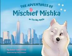 The Adventures of Mischief Mishka in the Big Apple