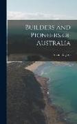 Builders and Pioneers of Australia