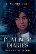 Platinum Diaries: Book 1: Psychic Dreams