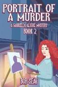 Portrait of a Murder: A Gabriella Alegré Mystery, Vol. 2