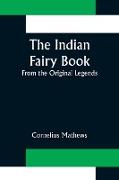 The Indian Fairy Book, From the Original Legends