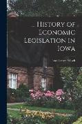 History of Economic Legislation in Iowa