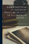 Some Reflections on Monetary Policy, in the Light of the Radcliffe Report. --