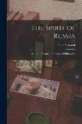 The Spirit of Russia [microform], Studies in History, Literature and Philosophy