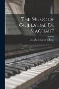 The Music of Guillaume De Machaut