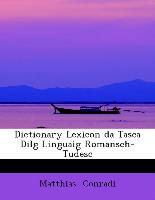 Dictionary Lexicon da Tasca Dilg Linguaig Romansch-Tudesc