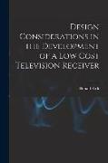 Design Considerations in the Development of a Low Cost Television Receiver