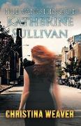 The Vanishing of Katherine Sullivan