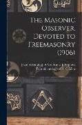 The Masonic Observer, Devoted to Freemasonry (1906)