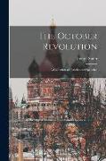 The October Revolution: a Collection of Articles and Speeches