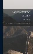Bayonets to Lhasa, the First Full Account of the British Invasion of Tibet in 1904