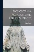 Thoughts on Religion and Other Subjects