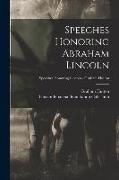Speeches Honoring Abraham Lincoln, Speeches Honoring Lincoln - Graham Hutton