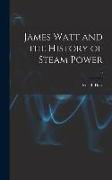 James Watt and the History of Steam Power, 0