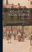 Testament for Social Science: an Essay in the Application of Scientific Method to Human Problems