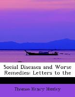 Social Diseases and Worse Remedies: Letters to the