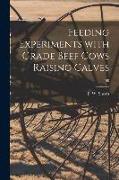 Feeding Experiments With Grade Beef Cows Raising Calves, 190