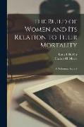 The Build of Women and Its Relation to Their Mortality [microform], a Preliminary Report