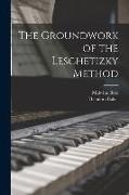 The Groundwork of the Leschetizky Method