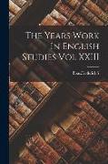 The Years Work In English Studies Vol XXIII