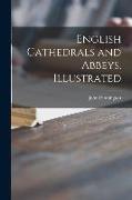 English Cathedrals and Abbeys, Illustrated