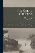 The Great Crusade, Extracts From Speeches Delivered During the War. Arranged by F.L. Stevenson
