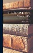 The Search for Stability