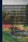Annual Report of the State Board of Health of the State of Maine, 1890