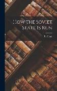 How the Soviet State is Run