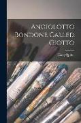 Angiolotto Bondone Called Giotto