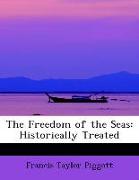 The Freedom of the Seas: Historically Treated