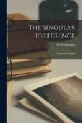 The Singular Preference: Portraits & Essays