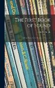 The First Book of Sound, a Basic Guide to the Science of Acoustics