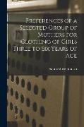 Preferences of a Selected Group of Mothers for Clothing of Girls Three to Six Years of Age