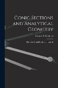 Conic Sections and Analytical Geometry, Theoretically and Practically Illustrated